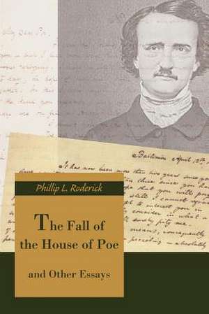 The Fall of the House of Poe de Phillip L. Roderick