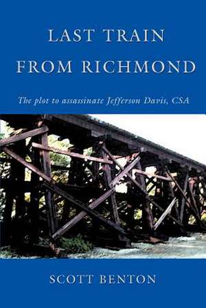 Last Train from Richmond de Scott Benton