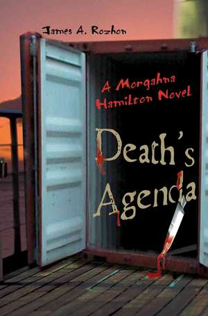 Death's Agenda de James A. Rozhon