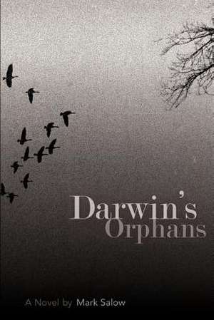 Darwin's Orphans de Mark Salow