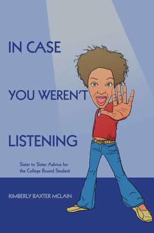 In Case You Weren't Listening de Kimberly Baxter McLain