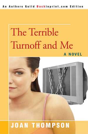 The Terrible Turnoff and Me de Joan R. Thompson