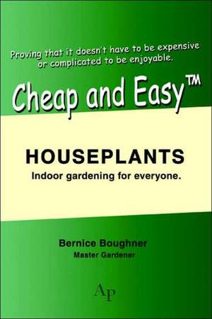 Cheap and Easytm Houseplants de Bernice Boughner