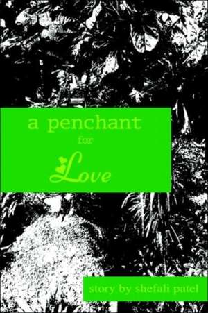 A Penchant for Love de Shefali Patel