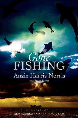 Gone Fishing de Anzie Harris Norris