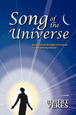 Song of the Universe de Robert Veres