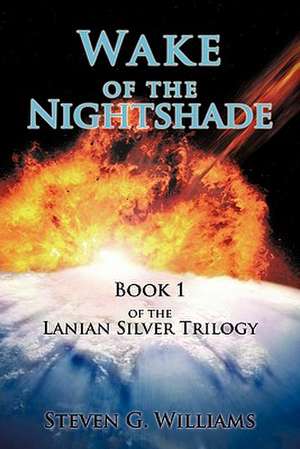 Wake of the Nightshade de Steven G. Williams