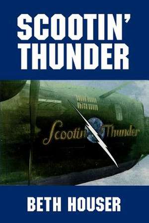 Scootin' Thunder de Beth Houser