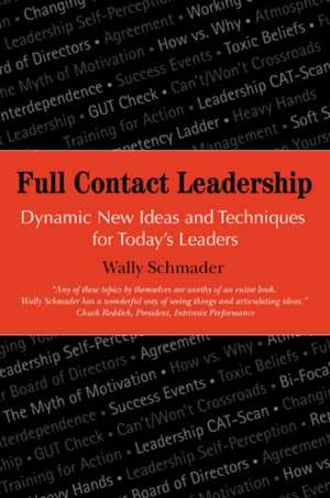 Full Contact Leadership de Wally Schmader