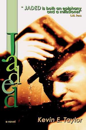 Jaded de Kevin E. Taylor