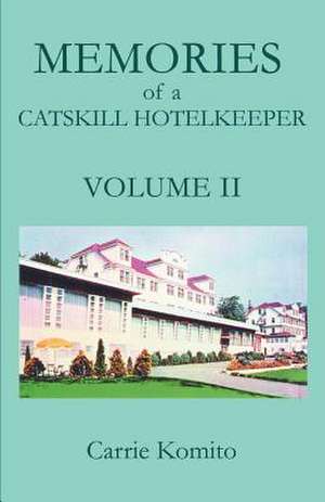 Memories of a Catskill Hotelkeeper de Carrie Komito