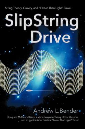 Slipstring Drive de Andrew L. Bender