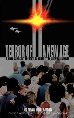 Terror of a New Age de Cleran Hollancid