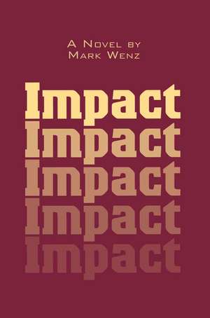 Impact de Mark Wenz