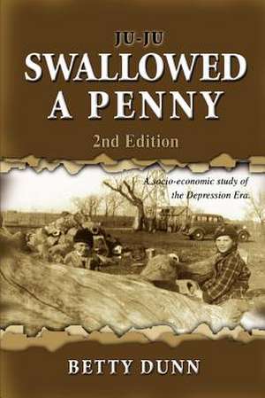 Ju-Ju Swallowed a Penny de Betty Dunn