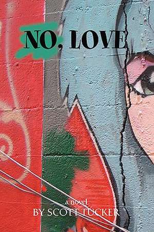 No, Love de Scott Tucker