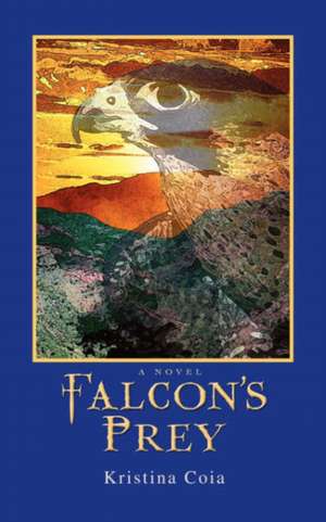 Falcon's Prey de Kristina Coia