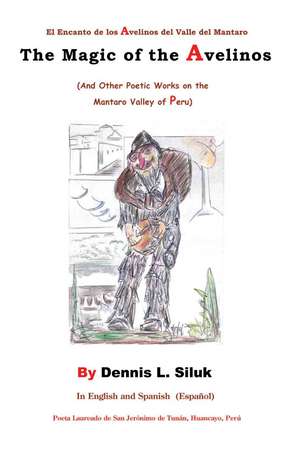 The Magic of the Avelinos de Dennis L. Siluk