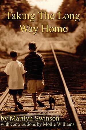 Taking the Long Way Home de Marilyn Swinson