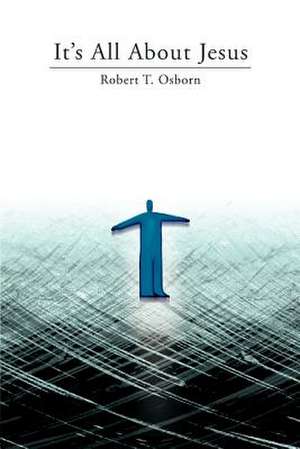 It's All about Jesus de Robert T. Osborn