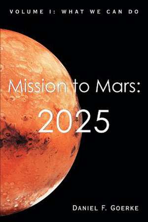 Mission to Mars de Daniel F. Goerke