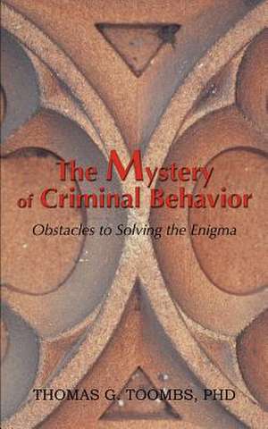 The Mystery of Criminal Behavior de Thomas G. Toombs