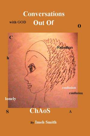 Conversations Out of Chaos de Imeh L. Smith