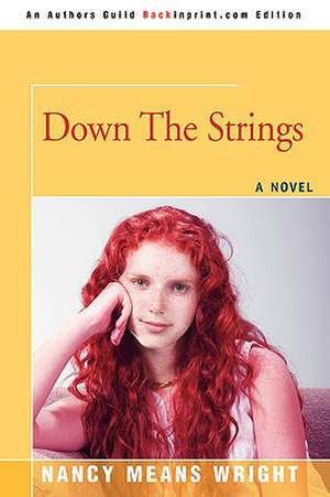 Down the Strings de Nancy Means Wright