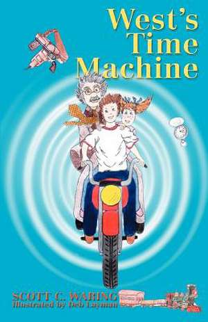 West's Time Machine de Scott C. Waring