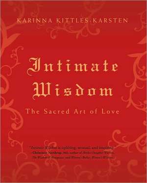 Intimate Wisdom de Karinna Kittles-Karsten