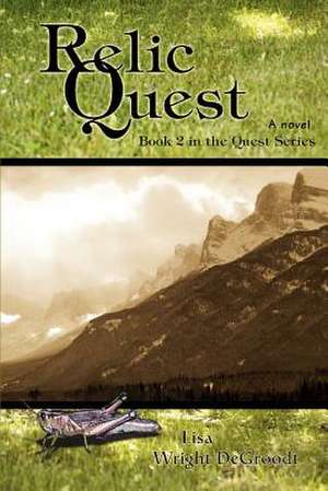 Relic Quest de Lisa Wright Degroodt