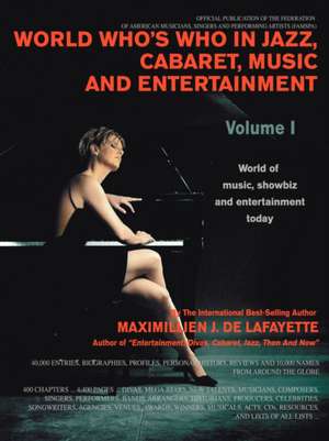 World Who's Who in Jazz, Cabaret, Music, and Entertainment de Maximillien J. De Lafayette