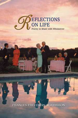 Reflections on Life de Frances Freedman Morrisson