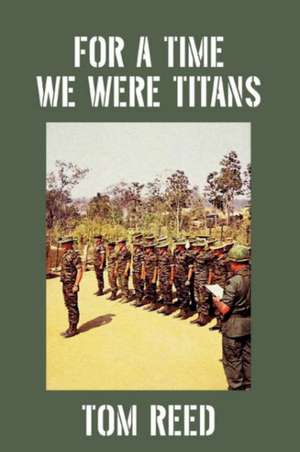 For a Time We Were Titans de Tom Reed