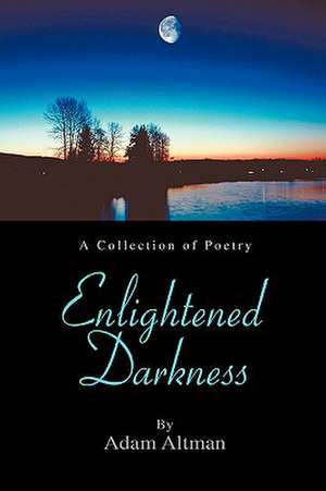 Enlightened Darkness de Adam Altman