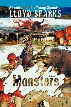 Monsters de Lloyd Sparks