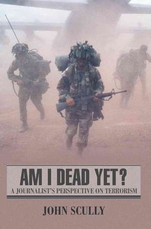 Am I Dead Yet? de John Scully