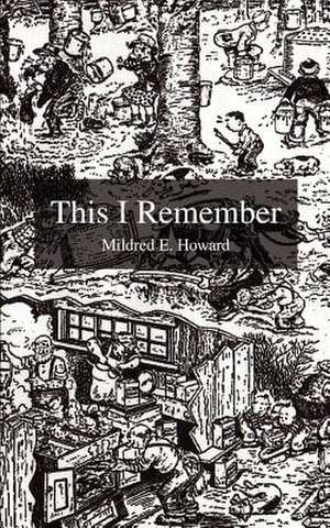 This I Remember de Mildred E. Howard