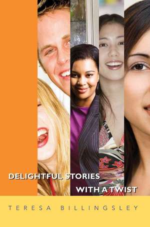 Delightful Stories with a Twist de Teresa Billingsley