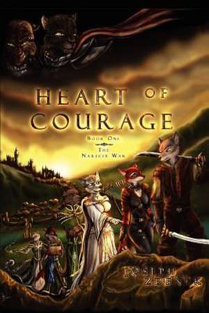 Heart of Courage de Joseph Zdenek