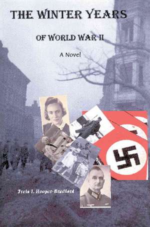 The Winter Years of World War II de Freia Hooper-Bradford