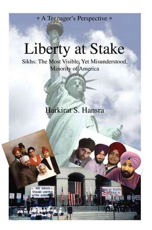 Liberty at Stake de Harkirat S. Hansra