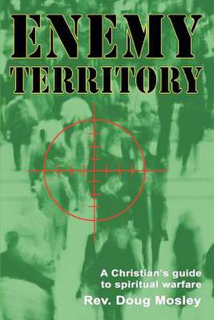 Enemy Territory de Rev Doug Mosley