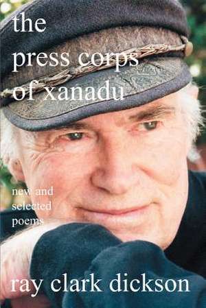 The Press Corps of Xanadu de Ray Clark Dickson