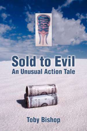 Sold to Evil de Toby Bishop