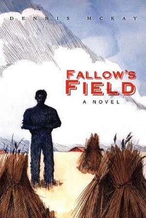 Fallow's Field de Dennis McKay