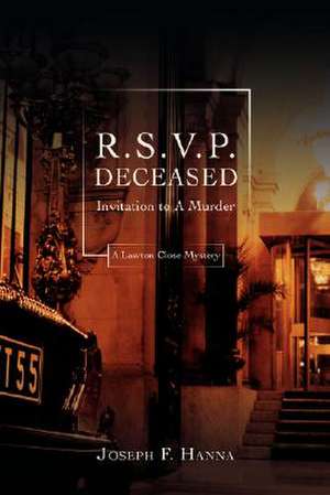 R.S.V.P. Deceased de Joseph F. Hanna