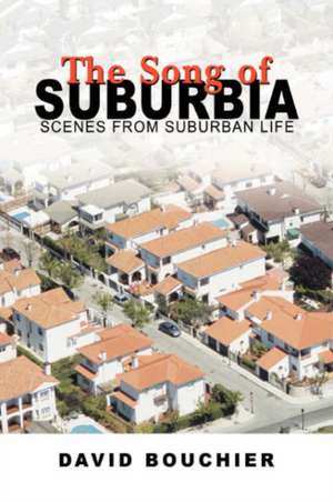 The Song of Suburbia de David L. Bouchier