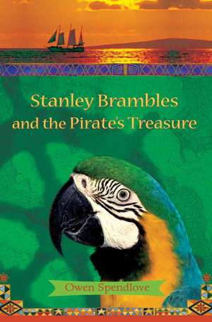 Stanley Brambles and the Pirate's Treasure de Owen Spendlove