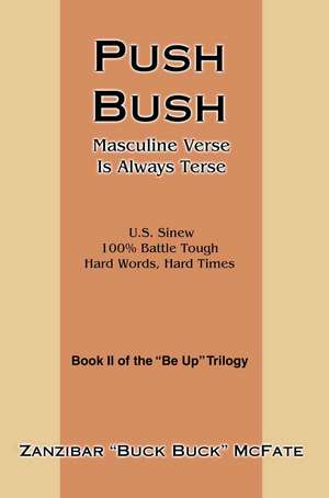 Push Bush de Zanzibar "Buck Buck" McFate